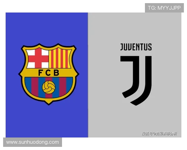 如何选择巴萨与尤文图斯比赛的最佳观看方式与购票攻略